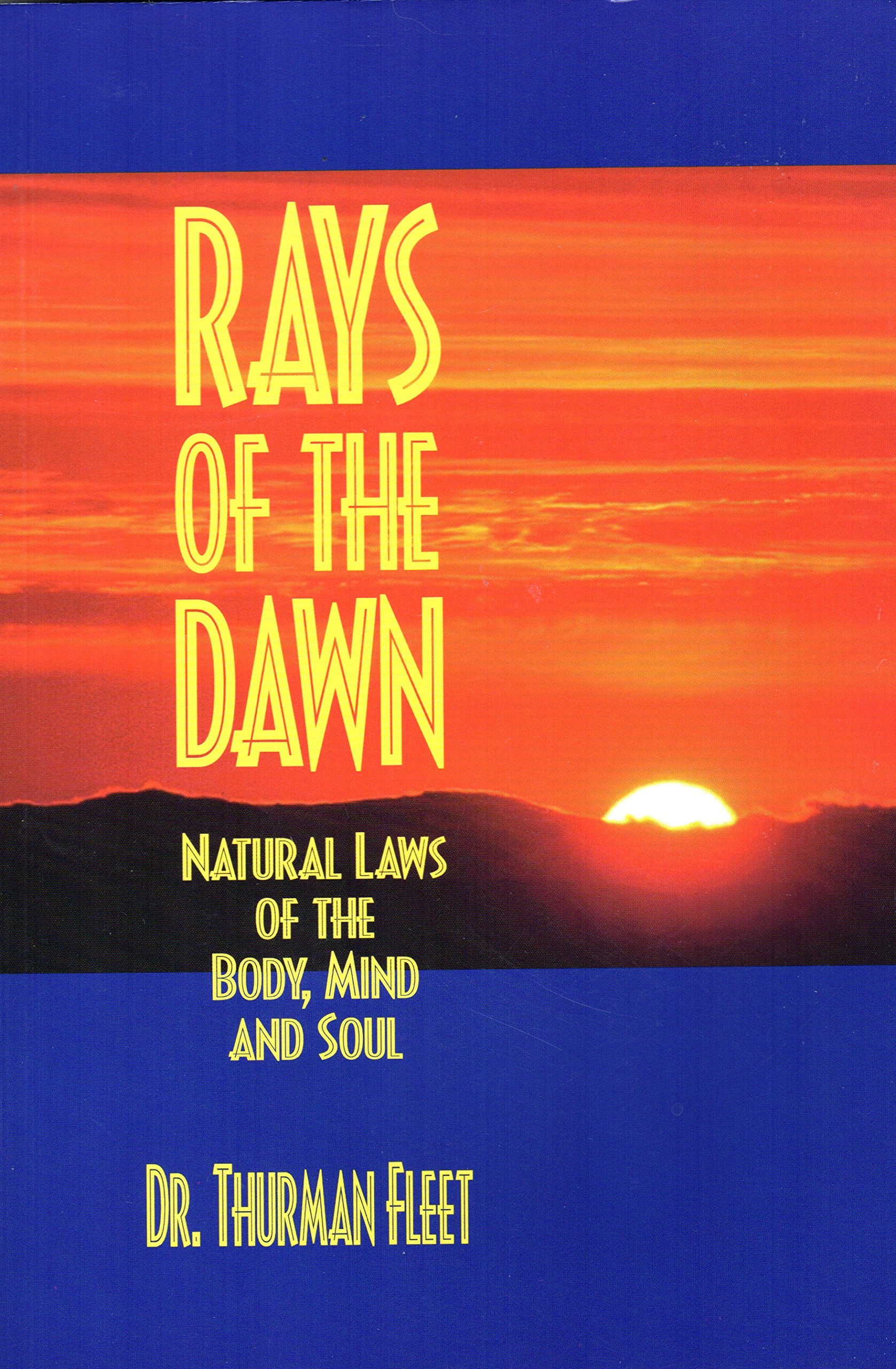 Rays of the Dawn by Dr. Thurman Fleet