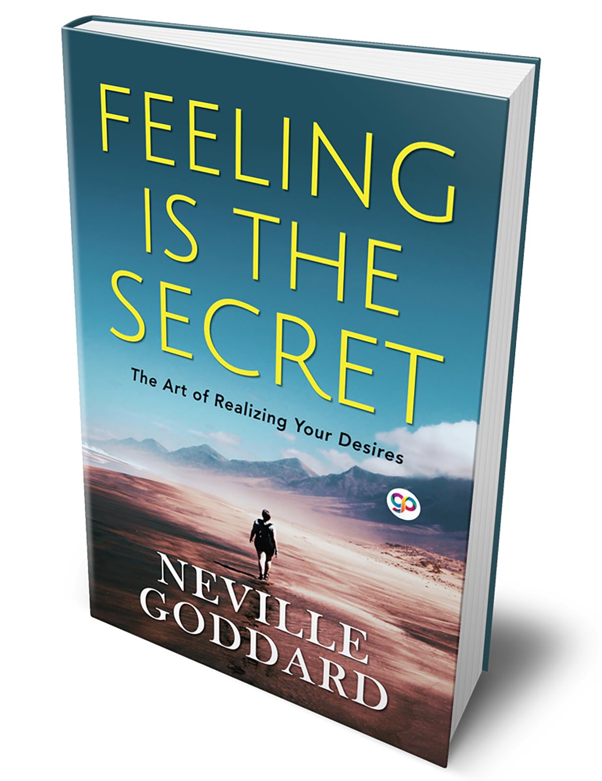 Feeling is the Secret by Neville Goddard