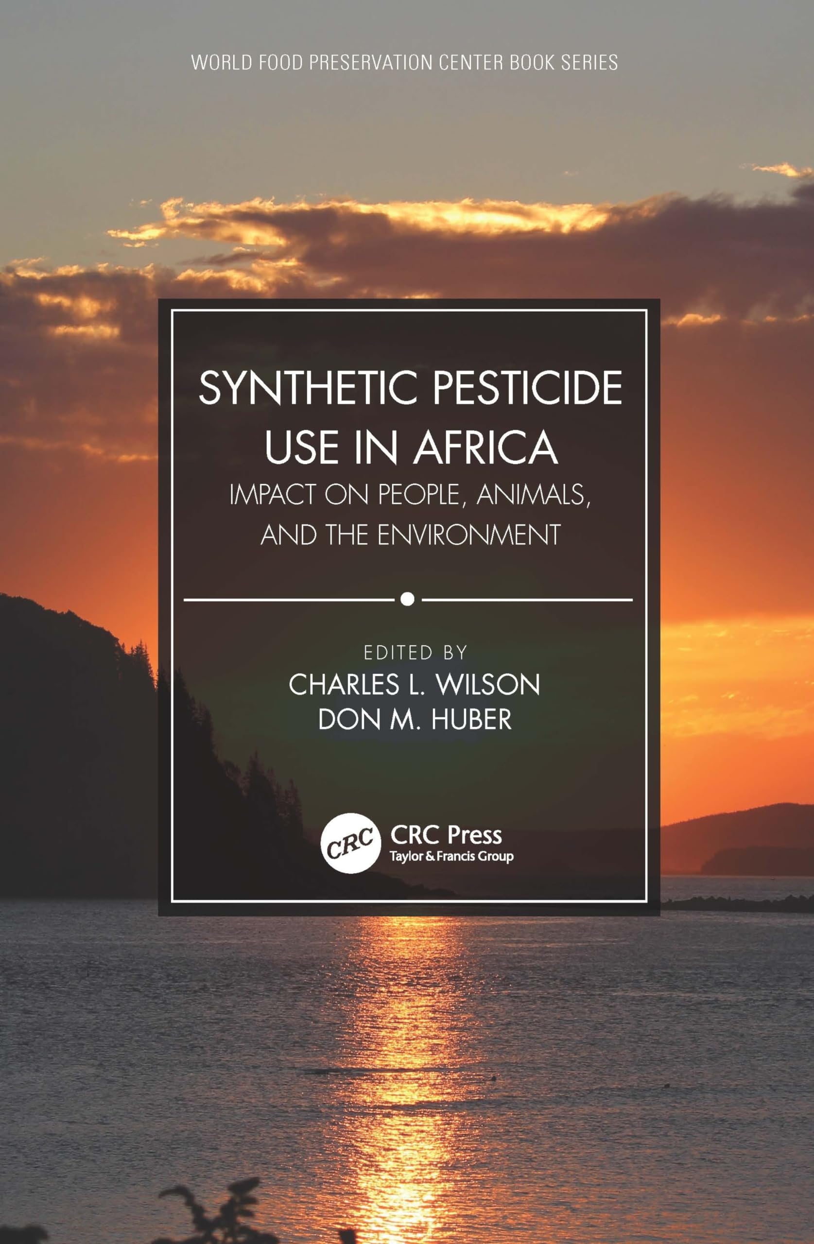 Synthetic Pesticide Use in Africa by Charles L. Wilson